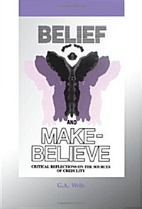 Belief and Make-Believe: Critical Reflections on the Sources of Credulity (Paperback)