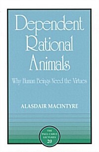 Dependent Rational Animals (Hardcover, Revised)