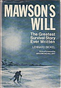 Mawsons Will: The Greatest Survival Story Ever Written (Hardcover)