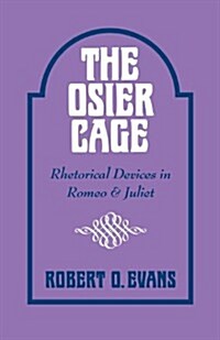 The Osier Cage: Rhetorical Devices in Romeo and Juliet (Paperback)