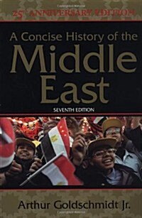 A Concise History of the Middle East (7th Edition) (Paperback, Seventh Edition)