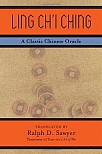 Ling Chi Ching: A Classic Chinese Oracle (Paperback)