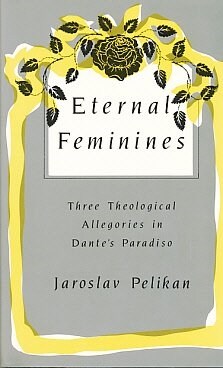 Eternal Feminines (Mason Welch Gross Lecture Series) (Paperback)