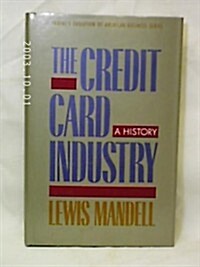 Credit Card Industry: A History (Twaynes Evolution of Modern Business Series) (Hardcover, First Edition)