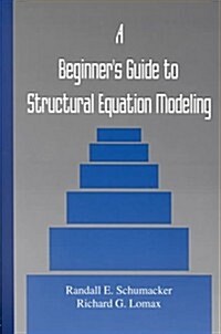 A Beginners Guide to Structural Equation Modeling (Paperback, 0)