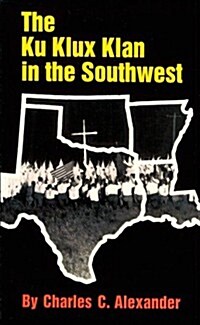 The Ku Klux Klan in the Southwest (Paperback, New edition)