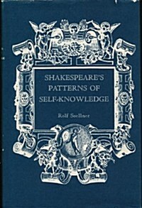 Shakespeares Patterns of Self-Knowledge (Hardcover, First Edition)