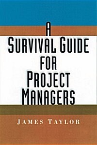 A Survival Guide for Project Managers (Hardcover)