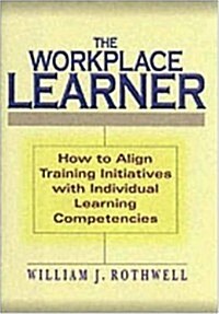 The Workplace Learner (Hardcover, 1st)