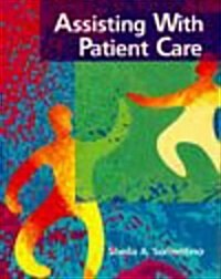Mosbys Assisting with Patient Care, 1e (Hardcover)