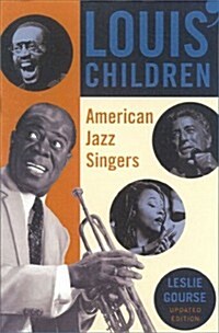 Louis Children: American Jazz Singers (Paperback, Updated Edition)