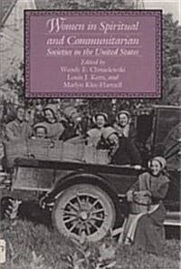 Women in Spiritual and Communitarian Societies in the United States (Paperback)