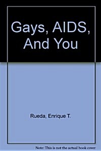 Gays, AIDS, And You (Paperback)