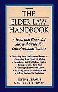The Elder Law Handbook: A Legal and Financial Survival Guide for Caregivers and Seniors (Paperback)