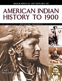 Biographical Dictionary of American Indian History to 1900 (Paperback, Revised)