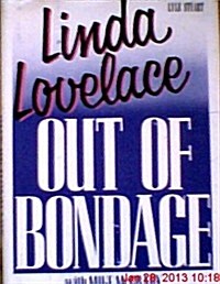 Linda Lovelace: Out of Bondage (Hardcover, 1ST)