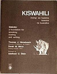 Kiswahili (msingi wa kusema kusoma na kuadika) Swahili: A Foundation for Speaking, Reading and Writing (Paperback)