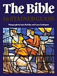The Bible in Stained Glass (Hardcover)