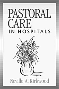 Pastoral Care in Hospitals (Paperback)