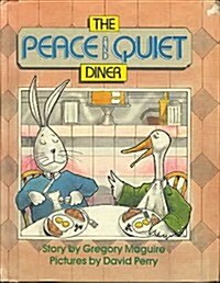 The Peace and Quiet Diner (Parents Magazine Read Aloud Original) (Hardcover, First Edition)