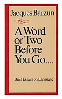 A Word or Two Before You Go . . . . (Hardcover, 1st)