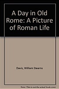 A Day in Old Rome (Paperback)