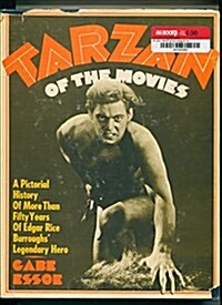 Tarzan of the Movies: A Pictorial History of More Than Fifty Years of Edgar Rice Burroughs Legendary Hero (Hardcover)