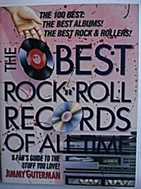 The Best Rock N Roll Records of All Time: A Fans Guide to the Stuff You Love (Paperback, First Edition)