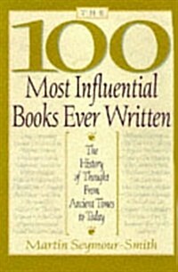 [중고] The 100 Most Influential Books Ever Written: The History of Thought from Ancient Times to Today (Hardcover)