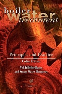 Boiler Water Treatment, Principles and Practice Vol 1 (Hardcover)