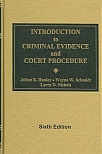 Introduction to Criminal Evidence and Court Procedure (Hardcover, 6th)
