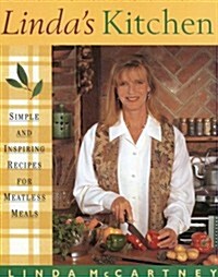 Lindas Kitchen: Simple and Inspiring Recipes for Meat-Less Meals (Hardcover, 1st)