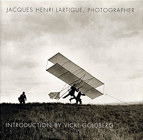 Jacques Henri Lartigue, Photographer (Hardcover, 1st North American ed)