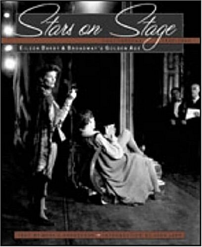 Stars on Stage: Eileen Darby and Broadways Golden Age: Photographs 1940-1964 (Hardcover)