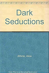 Dark Seductions (Mass Market Paperback, First Edition)