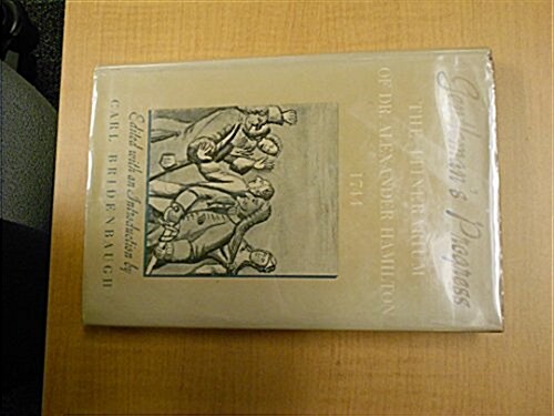 Gentlemans Progress: The Itinerarium of Dr. Alexander Hamilton, 1744 (Pitt Poetry Series) (Hardcover)