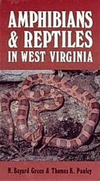 Amphibians and Reptiles in West Virginia (Paperback, y First printing)