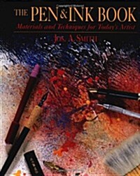 The Pen and Ink Book: Materials and Techniques for Todays Artist (Watson-Guptill Materials and Techniques) (Paperback)