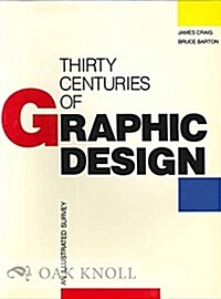 Thirty Centuries Graph Design: An Illustrated Survey (Paperback, 1ST)