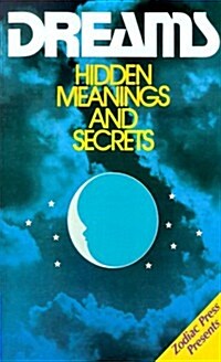 Dreams: Hidden Meanings and Secrets (Paperback)