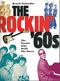 The Rockin 60s: The People Who Made the Music (Classic Rock Album Series) (Paperback)