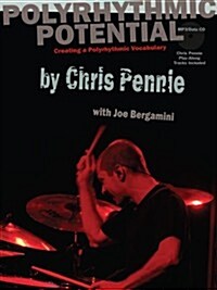 Chris Pennie - Polyrhythmic Potential, Creating A Polyrhythmic Vocabulary (Sheet music)