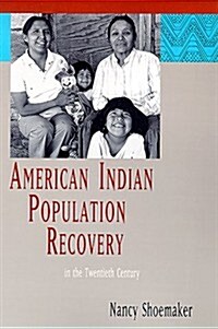 American Indian Population Recovery in the Twentieth Century (Paperback)