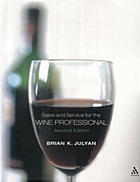 Sales and Service for the Wine Professional (Paperback, 2nd)