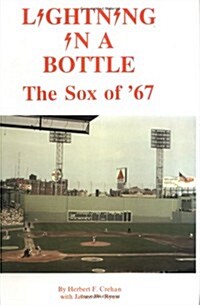 Lightning in a Bottle: The Sox of 67 (Hardcover)