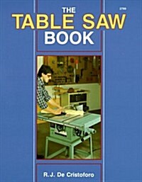 The Table Saw Book (Paperback, 1st)