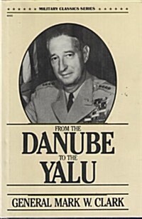 From the Danube to the Yalu (Military Classics Series) (Hardcover, New edition)