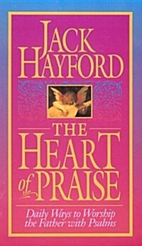 The Heart of Praise (Mass Market Paperback)