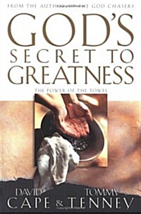 Gods Secret to Greatness: The Power of the Towel (Paperback, Revised)