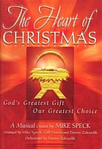 The Heart of Christmas: Gods Greatest Gift, Our Greatest Choice (Paperback)